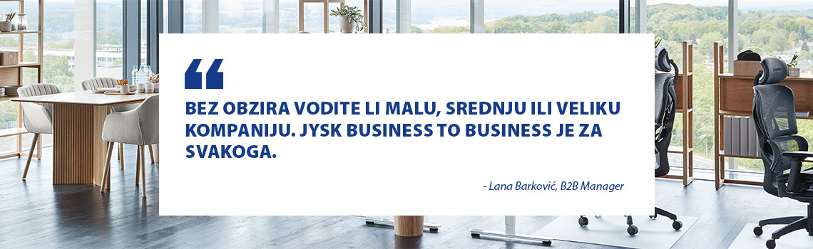 JYSK BUSINESS TO BUSINESS