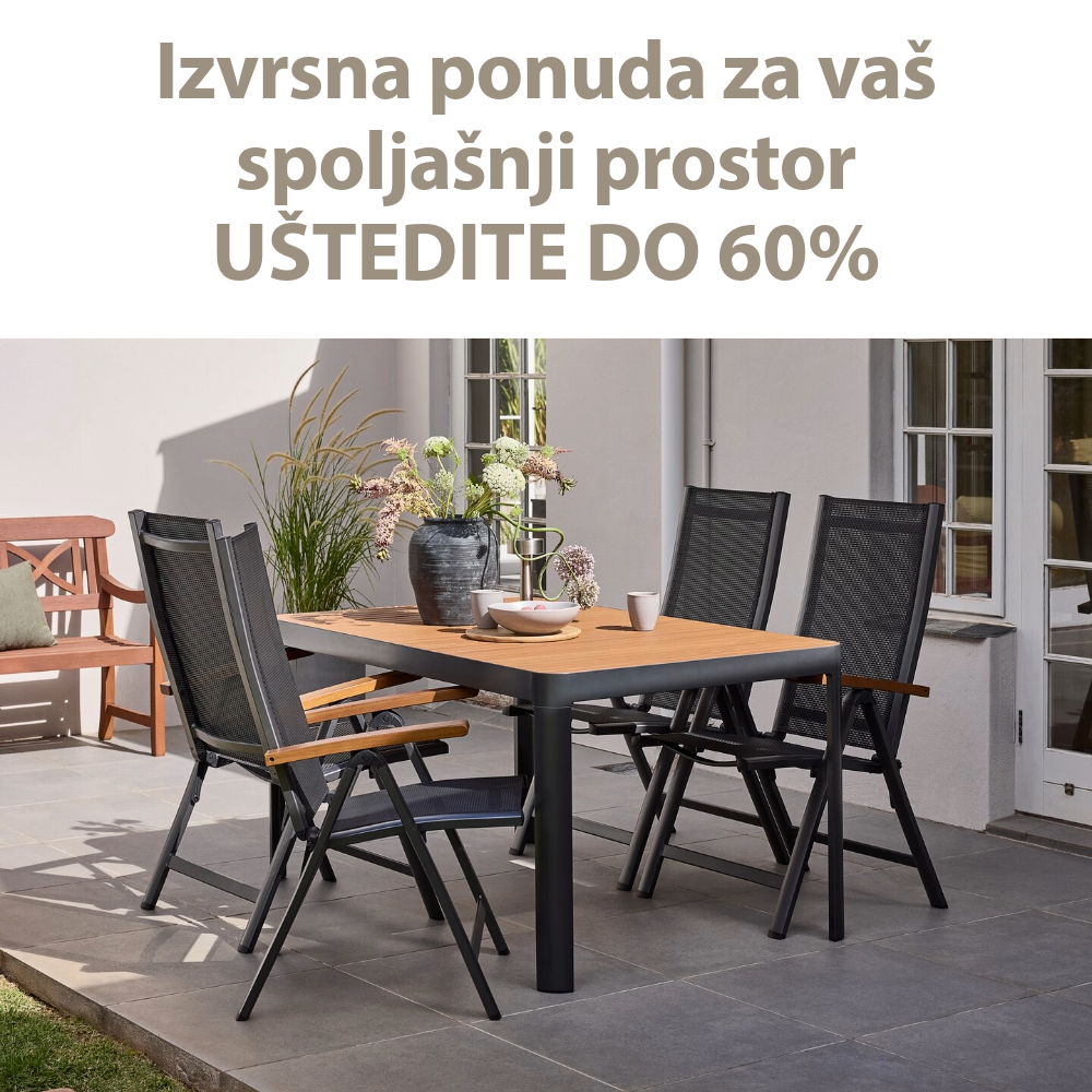 Izvrsna ponuda za vaš spoljašnji prostor