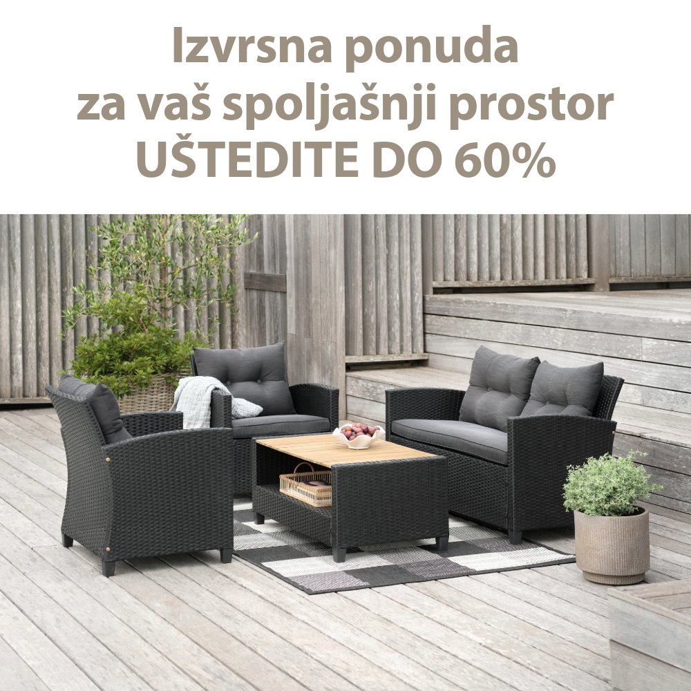 Izvrsna ponuda za vaš spoljašnji prostor
